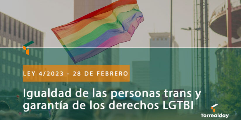 Ley 4 2023 De 28 De Febrero Para La Igualdad Trans Y LGTBI Torrealday